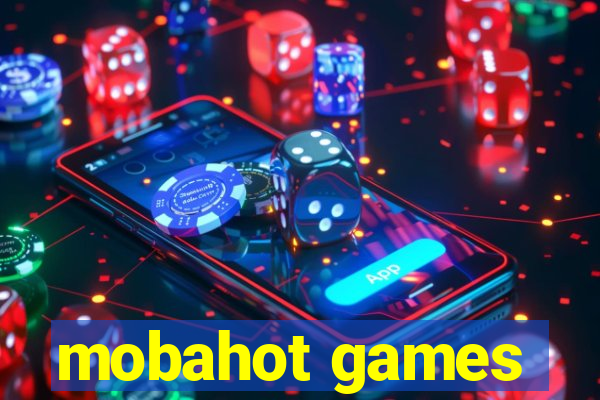 mobahot games